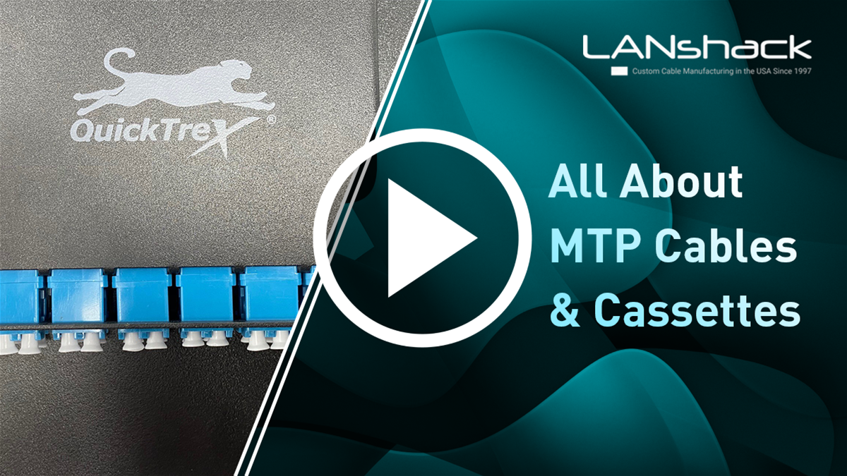 All About Our MTP-MPO Cables and Cassettes